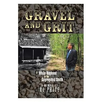 "Gravel and Grit: A White Boyhood in the Segregated South" - "" ("Price Al")(Pevná vazba)