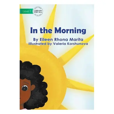 "In The Morning" - "" ("Rhona Marita Eileen")(Paperback)