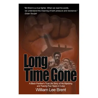 "Long Time Gone" - "" ("Brent William Lee")(Paperback)