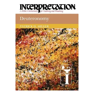 "Deuteronomy Interpretation" - "" ("Miller Patrick D. Jr.")(Paperback)