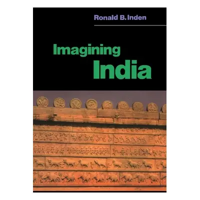 "Imagining India" - "" ("Inden Ronald")(Paperback)