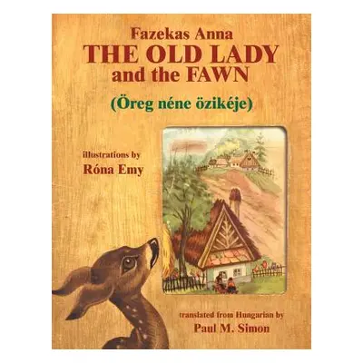 "The Old Lady and the Fawn" - "" ("Simon Paul M.")(Paperback)