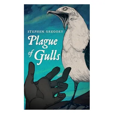 "Plague of Gulls" - "" ("Gregory Stephen")(Paperback)