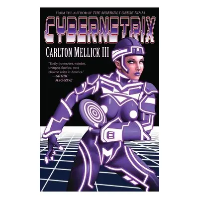 "Cybernetrix" - "" ("Mellick Carlton III")(Paperback)