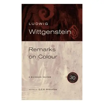 "Remarks on Colour, 30th Anniversary Edition" - "" ("Wittgenstein Ludwig")(Paperback)