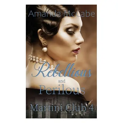 "Rebellious and Perilous" - "" ("McCabe Amanda")(Paperback)