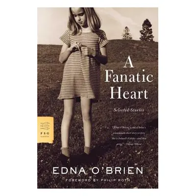 "A Fanatic Heart: Selected Stories" - "" ("O'Brien Edna")(Paperback)