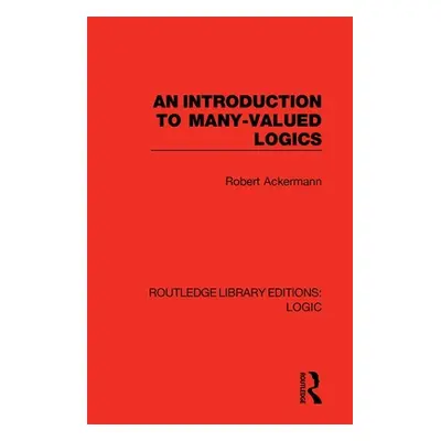 "An Introduction to Many-Valued Logics" - "" ("Ackermann Robert")(Paperback)