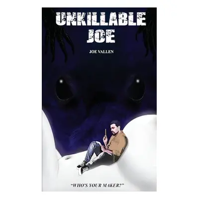 "Unkillable Joe" - "" ("Vallen Joe")(Paperback)