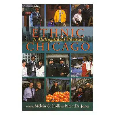 "Ethnic Chicago: A Multicultural Portrait" - "" ("Holli Melvin")(Paperback)