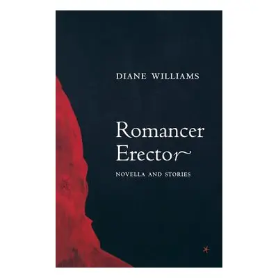 "Romancer Erector" - "" ("Williams Diane")(Paperback)