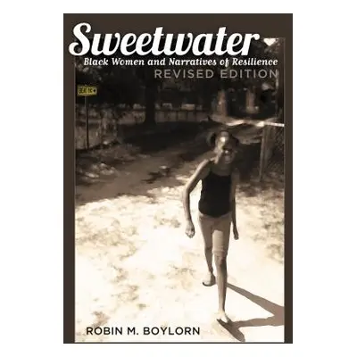 "Sweetwater: Black Women and Narratives of Resilience, Revised Edition" - "" ("Brock Rochelle")(