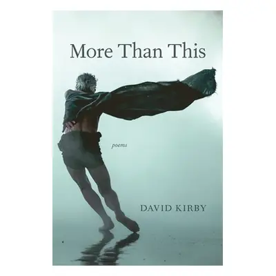 "More Than This: Poems" - "" ("Kirby David")(Pevná vazba)