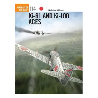 "Ki-61 and Ki-100 Aces" - "" ("Millman Nicholas")(Paperback)