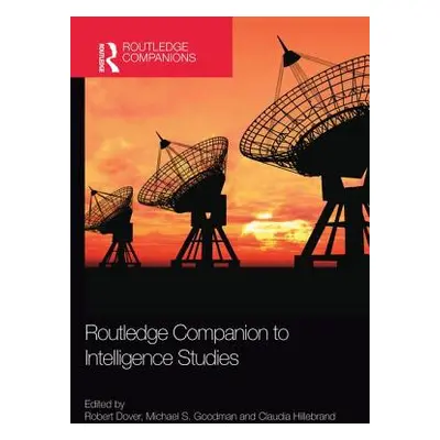 "Routledge Companion to Intelligence Studies" - "" ("Dover Robert")(Paperback)