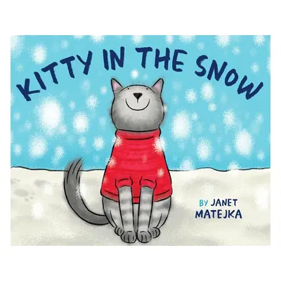 "Kitty in the Snow" - "" ("Matejka Janet")(Pevná vazba)