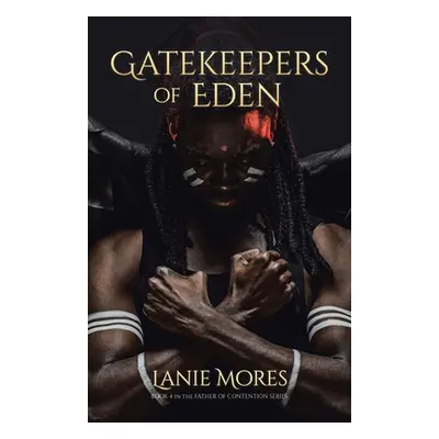 "Gatekeepers of Eden" - "" ("Mores Lanie")(Paperback)