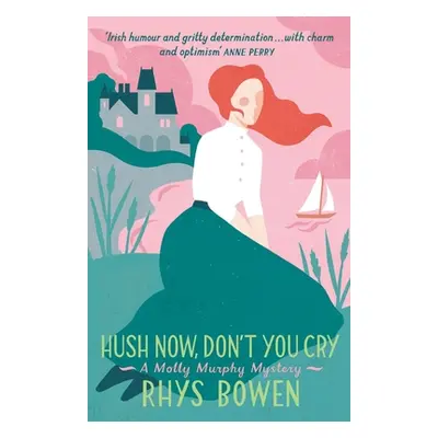 "Hush Now, Don't You Cry" - "" ("Bowen Rhys")(Paperback / softback)