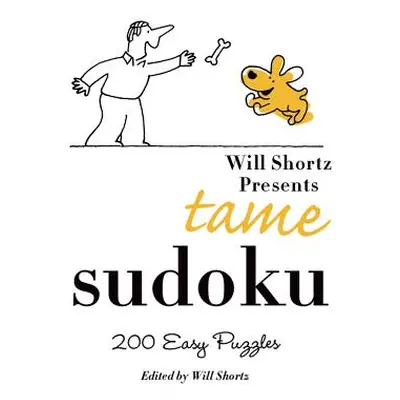 "Will Shortz Presents Tame Sudoku: 200 Easy Puzzles" - "" ("Shortz Will")(Paperback)