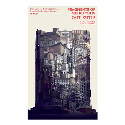 "Fragments of Metropolis - East: The Expressionist Heritage in Poland, the Czech Republic and Sl