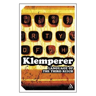 "Language of the Third Reich" - "" ("Klemperer Victor")(Paperback)