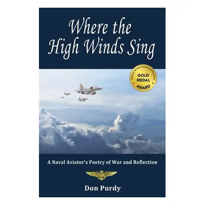 "Where the High Winds Sing" - "" ("Purdy Don")(Paperback)