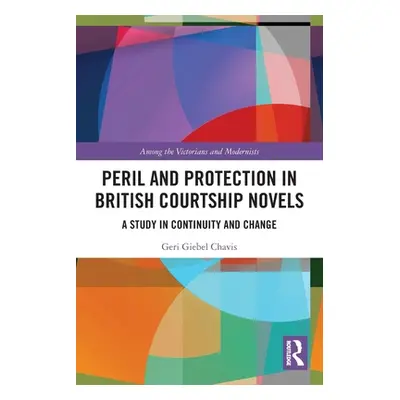 "Peril and Protection in British Courtship Novels: A Study in Continuity and Change" - "" ("")(P