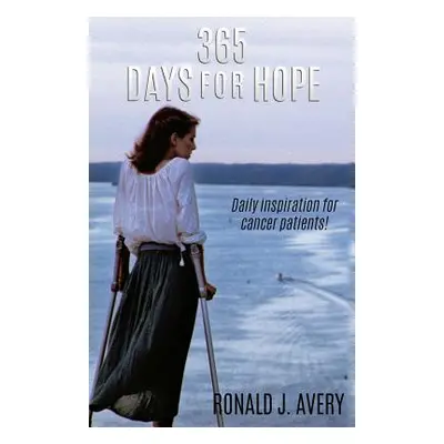 "365 Days for Hope" - "" ("Avery Ronald J.")(Paperback)