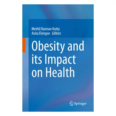 "Obesity and Its Impact on Health" - "" ("Kutty Methil Kannan")(Pevná vazba)