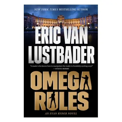 "Omega Rules: An Evan Ryder Novel" - "" ("Lustbader Eric Van")(Pevná vazba)