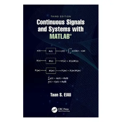 "Continuous Signals and Systems with Matlab(r)" - "" ("Elali Taan S.")(Paperback)