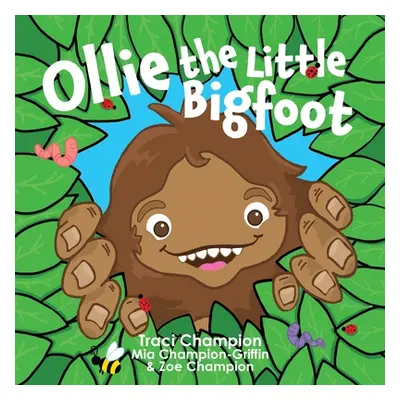 "Ollie the Little Bigfoot" - "" ("Champion Traci")(Paperback)