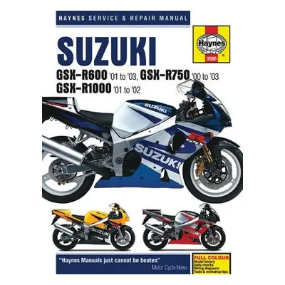 "Suzuki Gsx-R600 '01 to '03, Gsx-R750 '00 to '03 & Gsx-R1000 '01 to '02" - "" ("Editors of Hayne