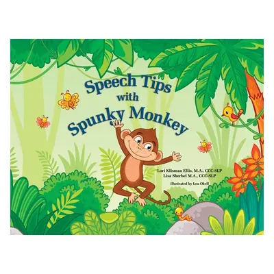 "Speech Tips with Spunky Monkey" - "" ("Ellis Lori Klisman")(Paperback)