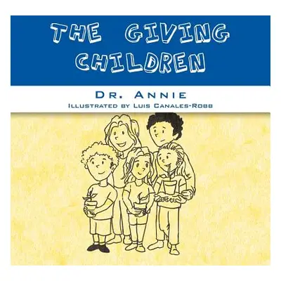 "The Giving Children" - "" ("Dr Annie")(Paperback)