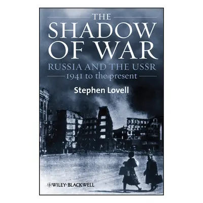 "The Shadow of War: Russia and the Ussr, 1941 to the Present" - "" ("Lovell Stephen")(Paperback)