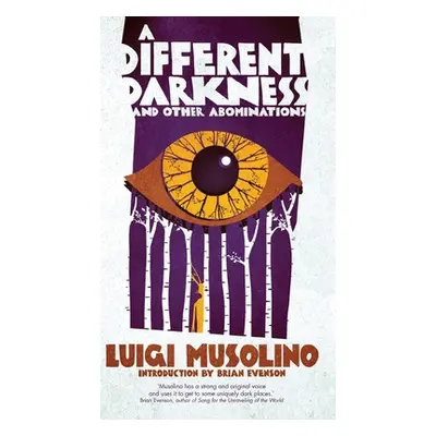 "A Different Darkness and Other Abominations" - "" ("Musolino Luigi")(Pevná vazba)