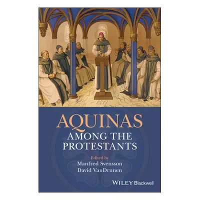 "Aquinas Among the Protestants" - "" ("Svensson Manfred")(Paperback)