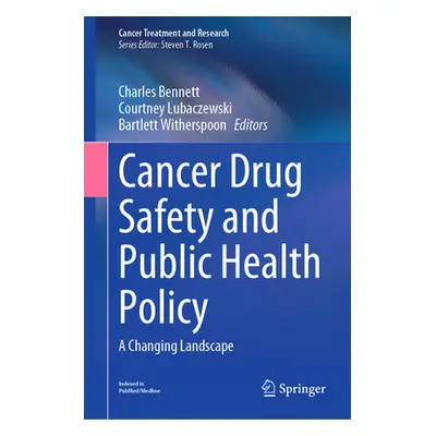 "Cancer Drug Safety and Public Health Policy: A Changing Landscape" - "" ("Bennett Charles")(Pev