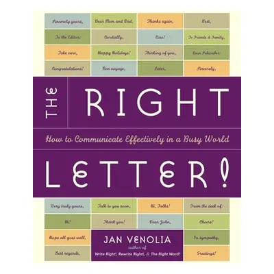 "The Right Letter!: How to Communicate Effectively in a Busy World" - "" ("Venolia Jan")(Paperba