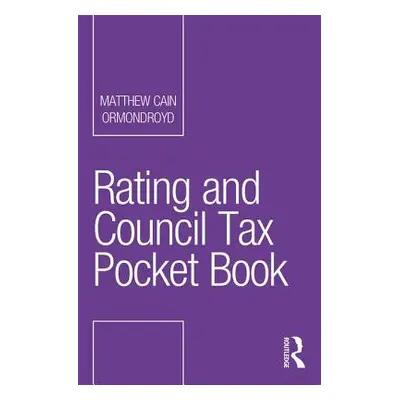 "Rating and Council Tax Pocket Book" - "" ("Ormondroyd Matthew Cain")(Paperback)