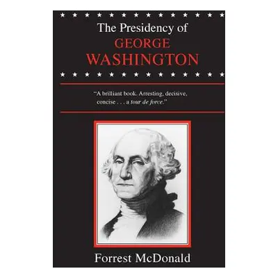 "The Presidency of George Washington" - "" ("McDonald Forrest")(Paperback)