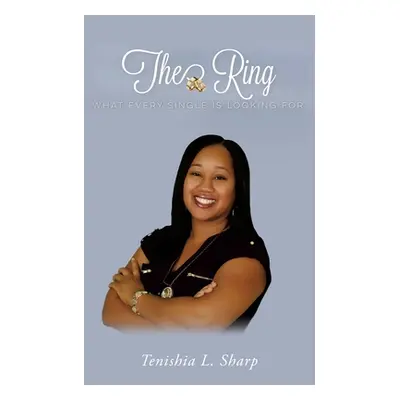 "The Ring" - "" ("Sharp Tenishia L.")(Paperback)