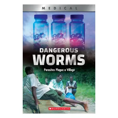 "Dangerous Worms (Xbooks): Parasites Plague a Villate" - "" ("Tilden Thomasine E. Lewis")(Paperb