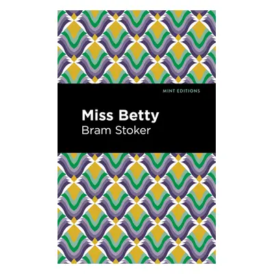 "Miss Betty" - "" ("Stoker Bram")(Paperback)