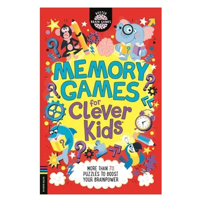 "Memory Games for Clever Kids(r): More Than 70 Puzzles to Boost Your Brain Power" - "" ("Moore G