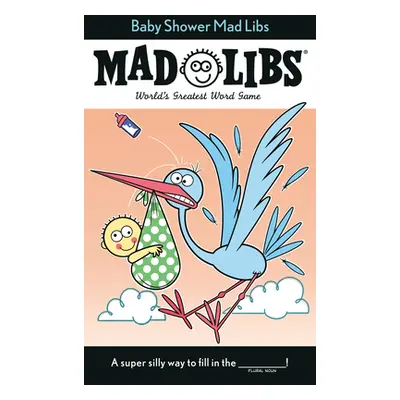 "Baby Shower Mad Libs: World's Greatest Word Game" - "" ("Reisner Molly")(Paperback)