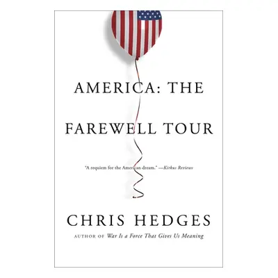 "America: The Farewell Tour" - "" ("Hedges Chris")(Paperback)