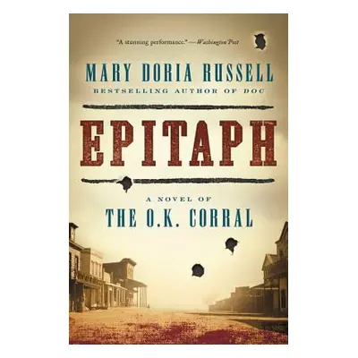 "Epitaph: A Novel of the O.K. Corral" - "" ("Russell Mary Doria")(Paperback)