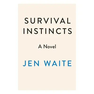 "Survival Instincts" - "" ("Waite Jen")(Pevná vazba)